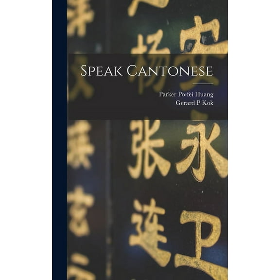 Speak Cantonese, (Hardcover)