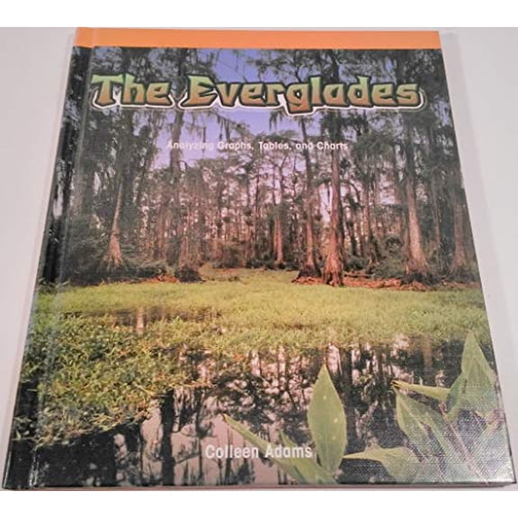 Pre-Owned The Everglades: Analyzing Graphs, Tables, and Charts (Library Binding) 1404229337 9781404229334