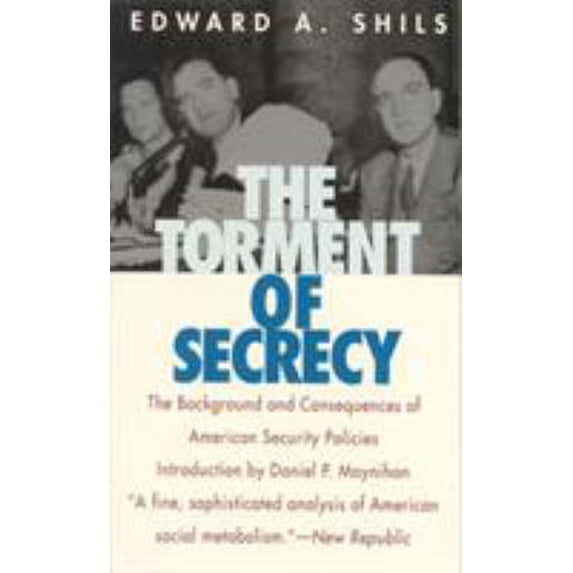 Pre-Owned Torment of Secrecy: The Background and Consequences of American Secruity Policies (Paperback) 156663105X 9781566631051