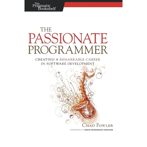 Pre-Owned The Passionate Programmer: Creating a Remarkable Career in Software Development (Paperback) 1934356344 9781934356340