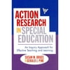 Action Research in Special Education: An Inquiry Approach for Effective Teaching and Learning
