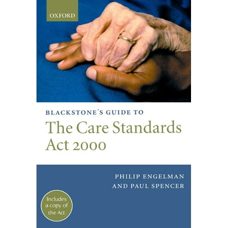 Blackstone s Guide to the Care Standards Act 2000