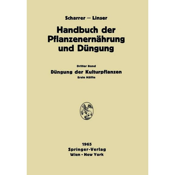 DÃ¼ngung Der Kulturpflanzen: Erste HÃ¤lfte, (Paperback)