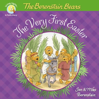 Pre-Owned The Berenstain Bears the Very First Easter: An Easter and Springtime Book for Kids (Paperback) 0310762189 9780310762188