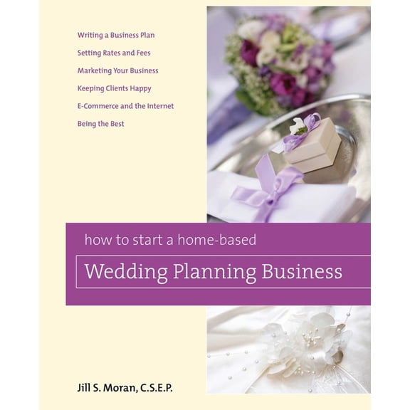 Home-Based Business How to Start a Home-based Wedding Planning Business, (Paperback)
