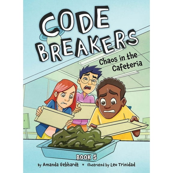 Code Breakers Chaos in the Cafeteria, Book 5, (Paperback)