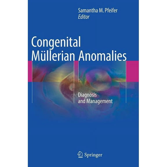 Congenital MÃ¼llerian Anomalies: Diagnosis and Management, (Hardcover)