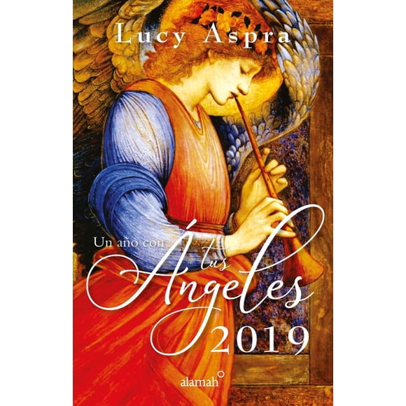 UN AÑO CON TUS ANGELES 2019 ALAMAH LUCY ASPRA