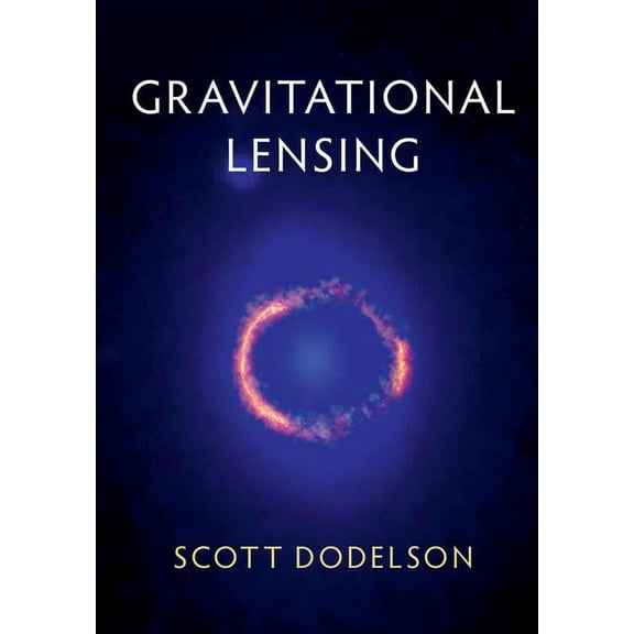 Gravitational Lensing, (Hardcover)