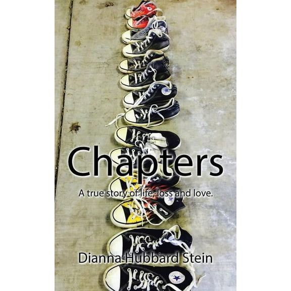 Chapters : A True Story of Life, Loss and Love