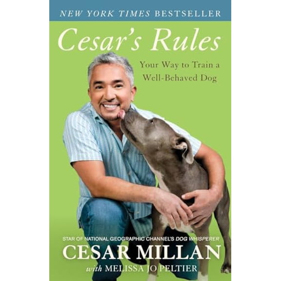 Pre-Owned Cesar's Rules: Your Way to Train a Well-Behaved Dog, 9780307716873, 0307716872, Paperback,