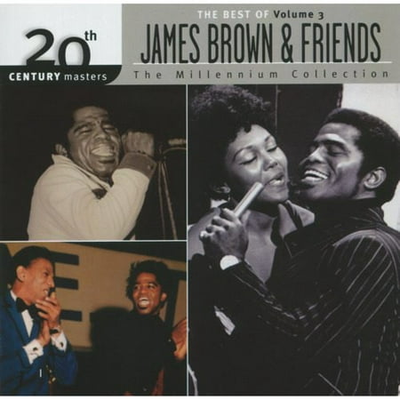 20th Century Masters: The Millennium Collection - The Best Of James Brown & Friends, Vol.3 (James Brown Best Friend)