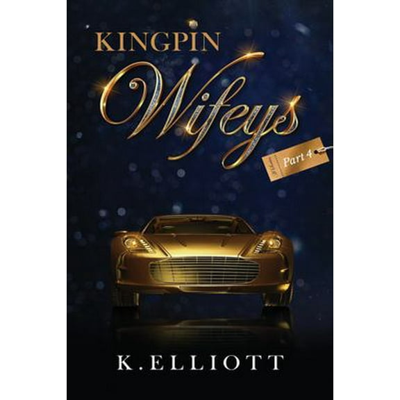 Pre-Owned Kingpin Wifeys Vol 4 9780692509128 Used