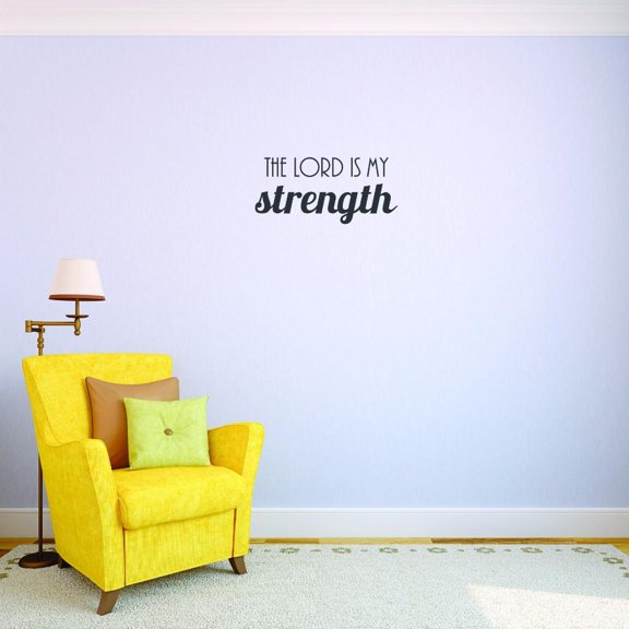 Custom Decals The Lord Is My Strength Wall Art Size: 16 X 40 Inches Color: Black