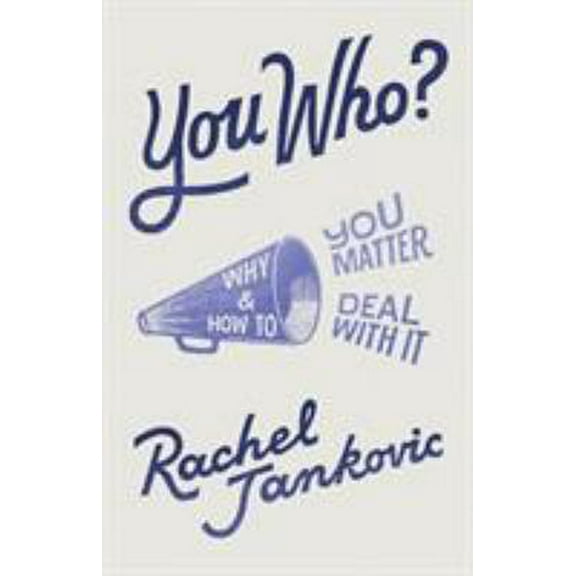 Pre-Owned You Who? Why You Matter and How to Deal with It (Paperback) 1947644882 9781947644885