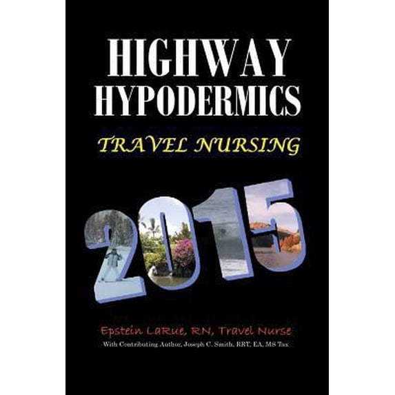 Pre-Owned Highway Hypodermics Travel Nursing 2015 (Paperback) 1935188690 9781935188698