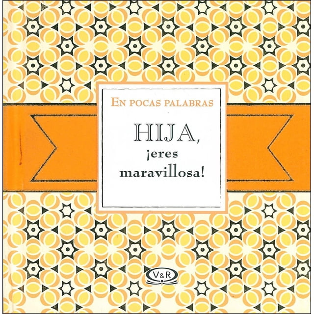 Hija ¡eres maravillosa! VR Editoras 9789876129213