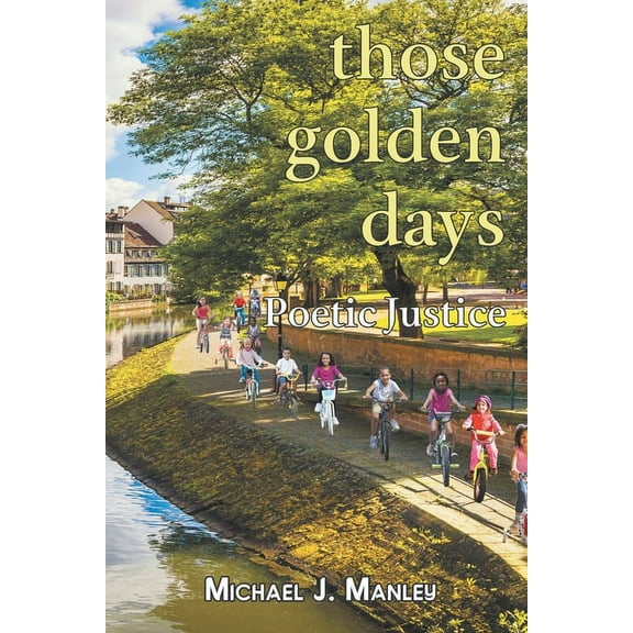 Those Golden Days, (Paperback)