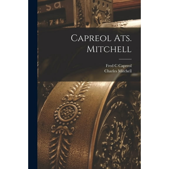 Capreol Ats. Mitchell [microform] (Paperback)