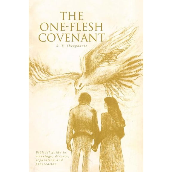 The One-Flesh Covenant: Biblical guide to marriage, divorce, separation and procreation, (Paperback)