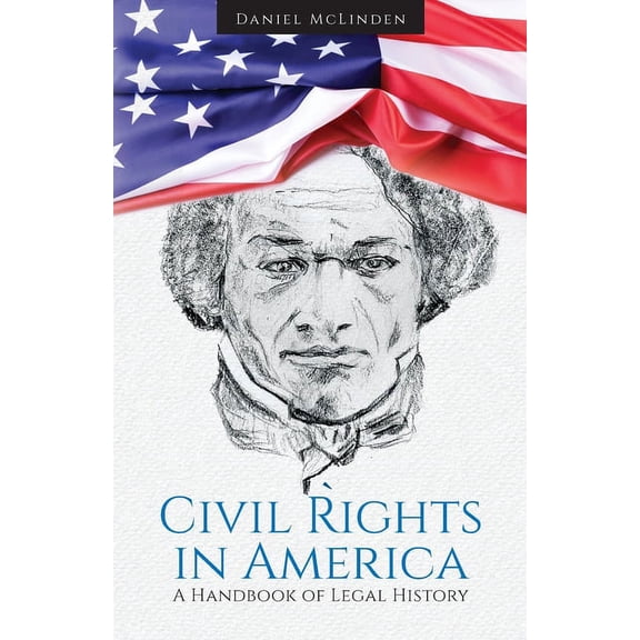 Civil Rights in America: A Handbook of Legal History, (Paperback)