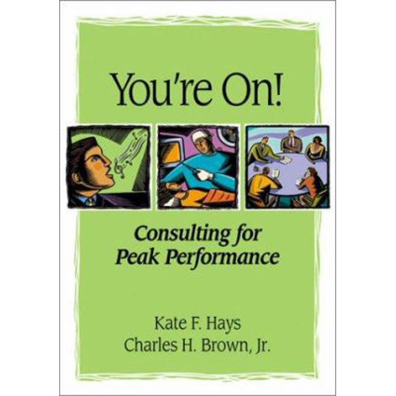 Pre-Owned You're on: Consulting for Peak Performance (Hardcover) 1591470781 9781591470786
