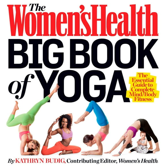 Pre-Owned The Women's Health Big Book of Yoga (Paperback) 1609618394 9781609618391