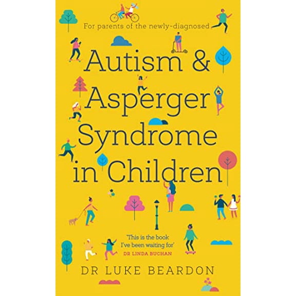 Pre-Owned Autism and Asperger Syndrome in Children: For Parents of the Newly Diagnosed (Paperback) 1847094929 9781847094926