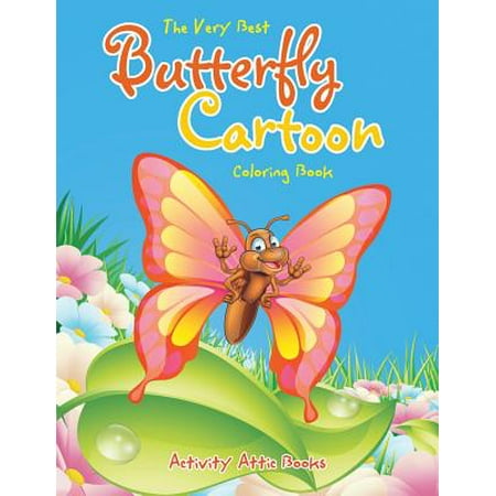 The Very Best Butterfly Cartoon Coloring Book (The Best Adult Cartoons)