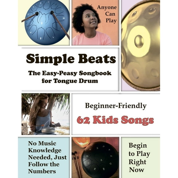 Simple Beats the Easy-Peasy Songbook for Tongue Drum: Beginner-Friendly 62 Kids Songs, (Paperback)