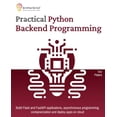 thumbnail image 2 of Pre-Owned Practical Python Backend Programming: Build Flask and FastAPI applications, asynchronous programming, containerization a, (Paperback), 2 of 2