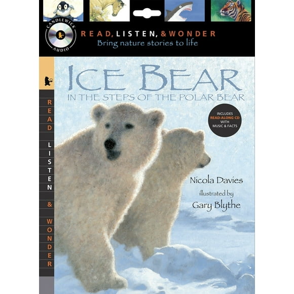 Read, Listen, & Wonder: Ice Bear: In the Steps of the Polar Bear with Audio : Read, Listen, & Wonder: Peggable (Paperback)