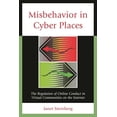 thumbnail image 2 of Pre-Owned Misbehavior in Cyber Places: The Regulation of Online Conduct in Virtual Communities on the Internet (Paperback) 0761860118 9780761860112, 2 of 2