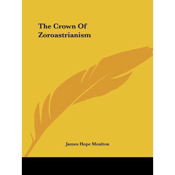 The Crown Of Zoroastrianism (Paperback)