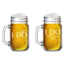 Set of 2 Glasses Anniversary Vow Renewal I Do What She Says Funny Bride And Groom Wedding Toasting Anniversary Engagement (16oz Mason Jar Glass Mug w/Handle)
