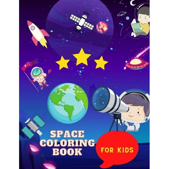Space coloring book for kids : Fantastic Outer Space Coloring with Planets, Astronauts, Space Ships, Rockets (Children's Coloring Books) (Paperback)