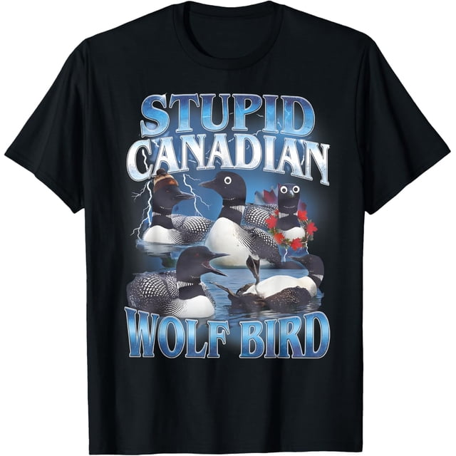 Funny Stupid Canadian Wolf Bird Meme - Camiseta a juego para hombres y mujeres