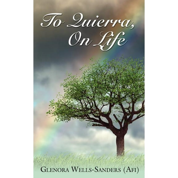 To Quierra, on Life (Paperback)
