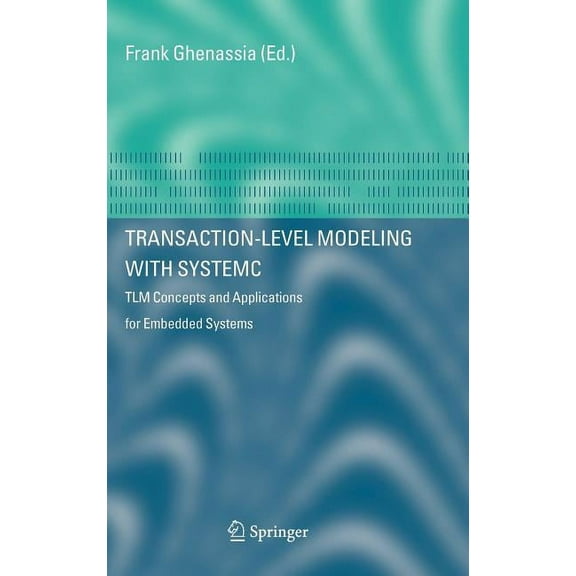 Transaction-Level Modeling with Systemc: Tlm Concepts and Applications for Embedded Systems, (Hardcover)