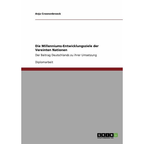 Die Millenniums-Entwicklungsziele der Vereinten Nationen (Paperback)
