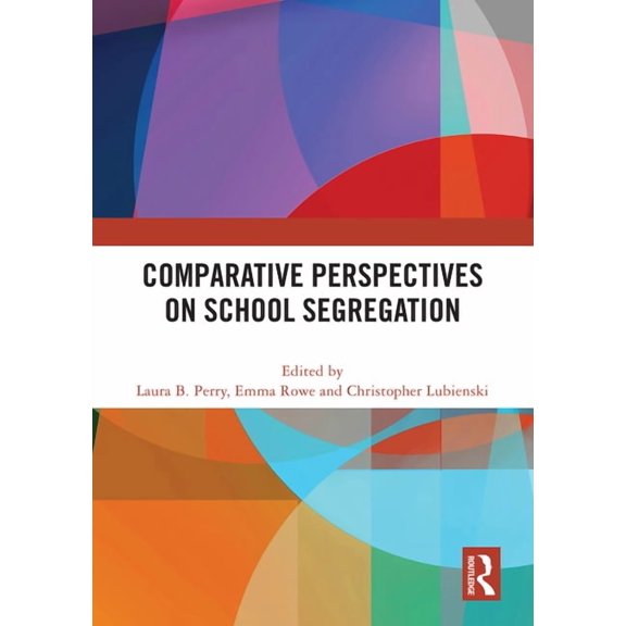 Comparative Perspectives on School Segregation, (Paperback)