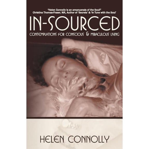 In-Sourced : Contemplations for Conscious and Miraculous Living