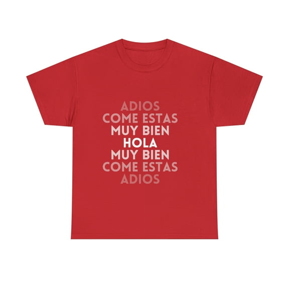 Spanish T-Shirt: ¡Hola, Estoy Bien, Adiós! (Hello, I'm Fine, Goodbye)