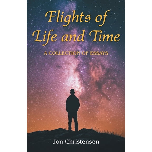 Flights of Life and Time: A Collection of Essays, (Paperback)