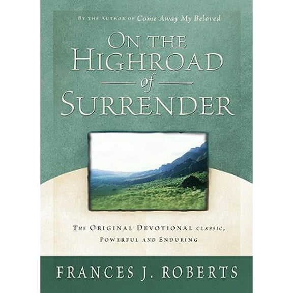 Pre-Owned On the Highroad of Surrender (Paperback) by Frances J Roberts