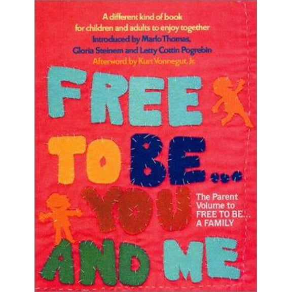 Pre-Owned Free To Be...you And Me (The Original Classic Edition) (Paperback) 0762413069 9780762413065