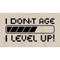thumbnail image 2 of NovaTee I Dont Age I Level Up Gaming Tee Video Game Shirt For Gamer Video Gaming T-Shirt, 2 of 6