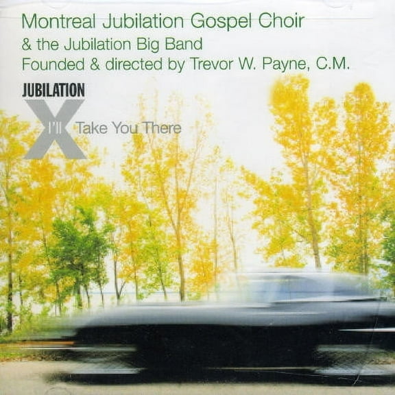Montreal Jubilation Gospel Choir - I'll Take You There - Music & Performance - CD