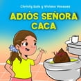 thumbnail image 1 of Libro Adiós Señora Caca: Cuentos para el baño (Edición en español), 1 of 1