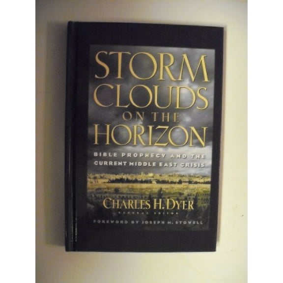 Pre-Owned Storm Clouds on the Horizon: Bible Prophecy and the Current Middle East Crisis, 9780739418017, 0739418017, Hardcover, Book Club (BCE/BOMC) edition